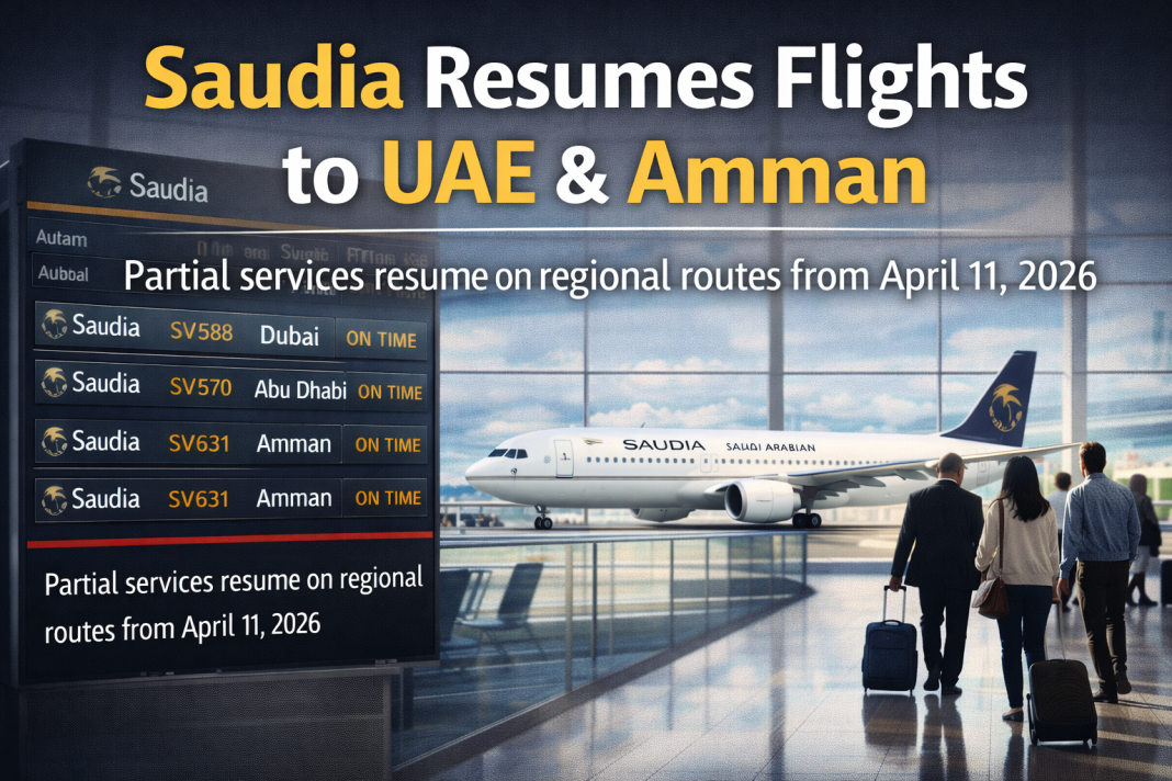 Saudia Resumes Flights to Dubai, Abu Dhabi and Amman